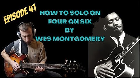 Episode 41: Simplifying Harmony When Soloing Over Chord Changes: Part 4