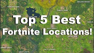 Top 5 Best Fortnite Locations!
