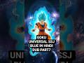 GOKU UNIVERSAL SSJ BLUE IN HINDI DUB PART7 #shorts #shortsviral #dragonball