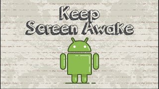 How To Keep The Android Screen Awake While It's Charging