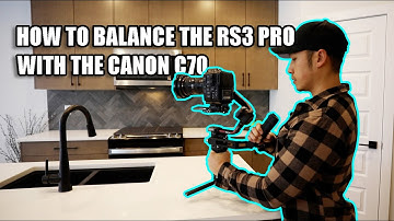 How to Balance the RS3 PRO with the Canon EOS C70 Cinema Camera