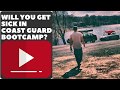 WILL YOU GET SICK IN COAST GUARD BOOTCAMP? VLOG 040