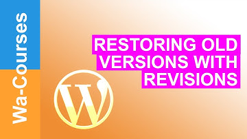 Comparing and Restoring Old Versions with Revisions in WordPress: Part 21