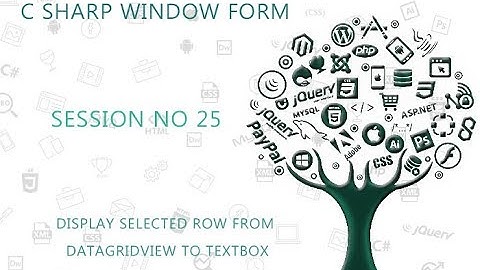 C# Tutorial Window Form  25  DISPLAY SELECTED ROW FROM DATAGRIDVIEW TO TEXTBOX