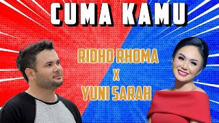 YUNI SYARAH X RIDHO RHOMA | CUMA KAMU