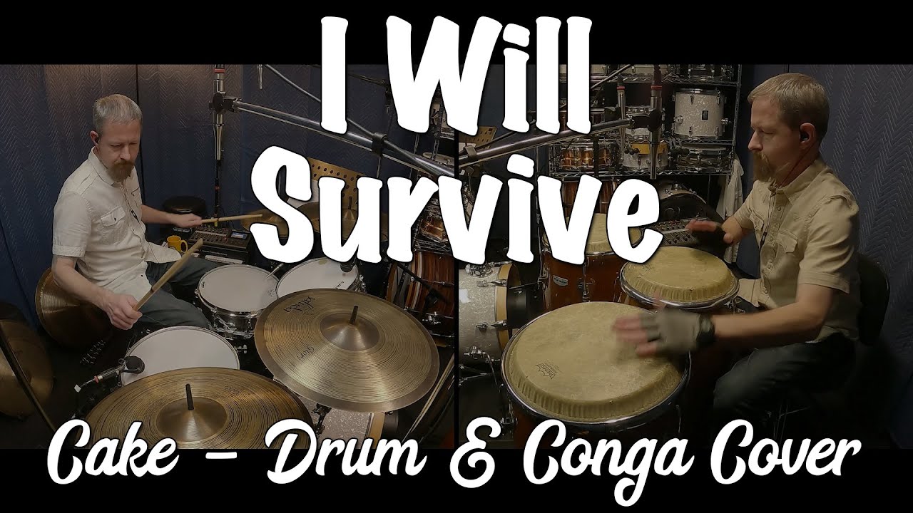 I Will Survive (Cake Version) Drumset & Conga Cover YouTube