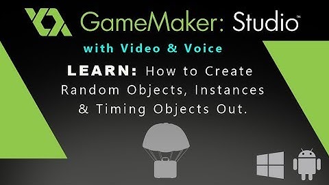 Game Maker Studio: How to Create  Random Objects, Instances & Timing Objects Out.