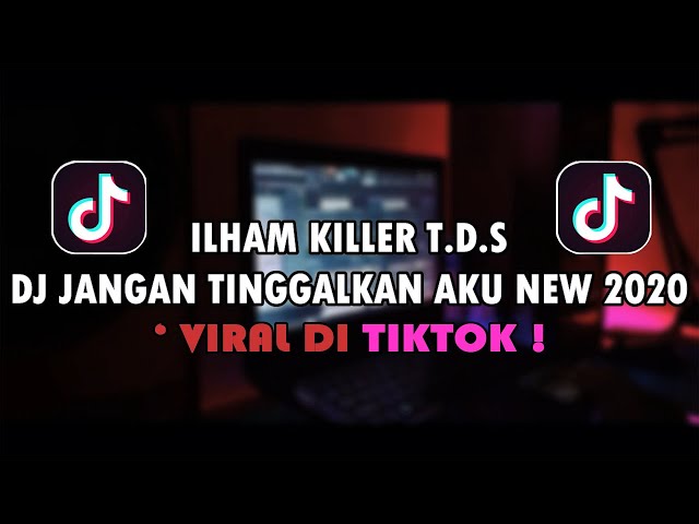 DJ Jangan Tinggalkan Aku • Nazia Marwiana • Remix Viral Tiktok Terbaru 2020 [ Ilham Killer ] class=