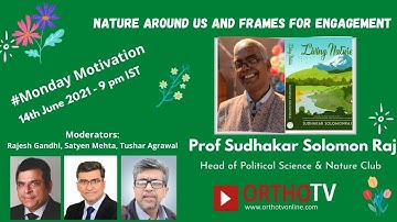 Monday Motivation Webinar : Nature Around Us and Frames For Engagement – Prof Sudhakar Solomon Raj