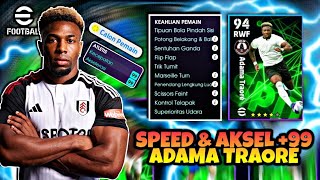 A. TRAORE ❗ SPEED & AKSEL TEMBUS +99, REVIEW GAMEPLAY A. TRAORE CALON PEMAIN DI EFOOTBALL MOBILE