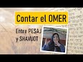 Contar el OMER: Como se Cuenta el Omer? Sefirat Ha-Omer 49 dias de Pesaj a Shavuot