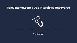 Electrician : Job Interviews Uncovered