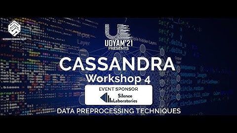 Data Preprocessing Techniques - Silence Laboratories presents Cassandra Workshop 4 - Udyam