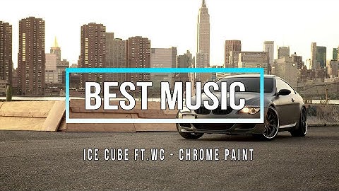 Thumbnail of Ice Cube ft. WC - Chrome & Paint