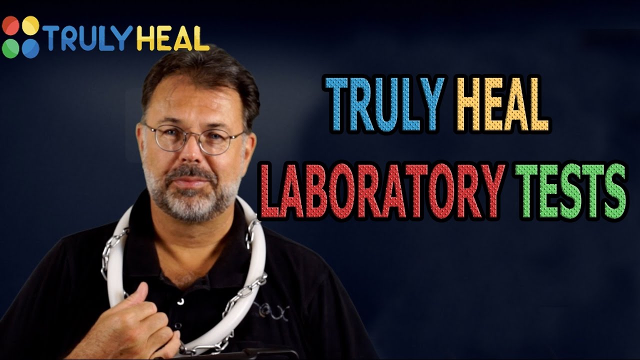 TRULY HEAL LABORATORY TESTS - TRULY HEAL LABORATORY TESTS