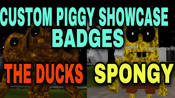 HOW TO GET “THE DUCKS” & “SPONGY” BADGE IN CUSTOM PIGGY SHOWCASE! | ROBLOX