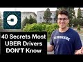 40 SECRETS MOST UBER DRIVERS DON'T KNOW!