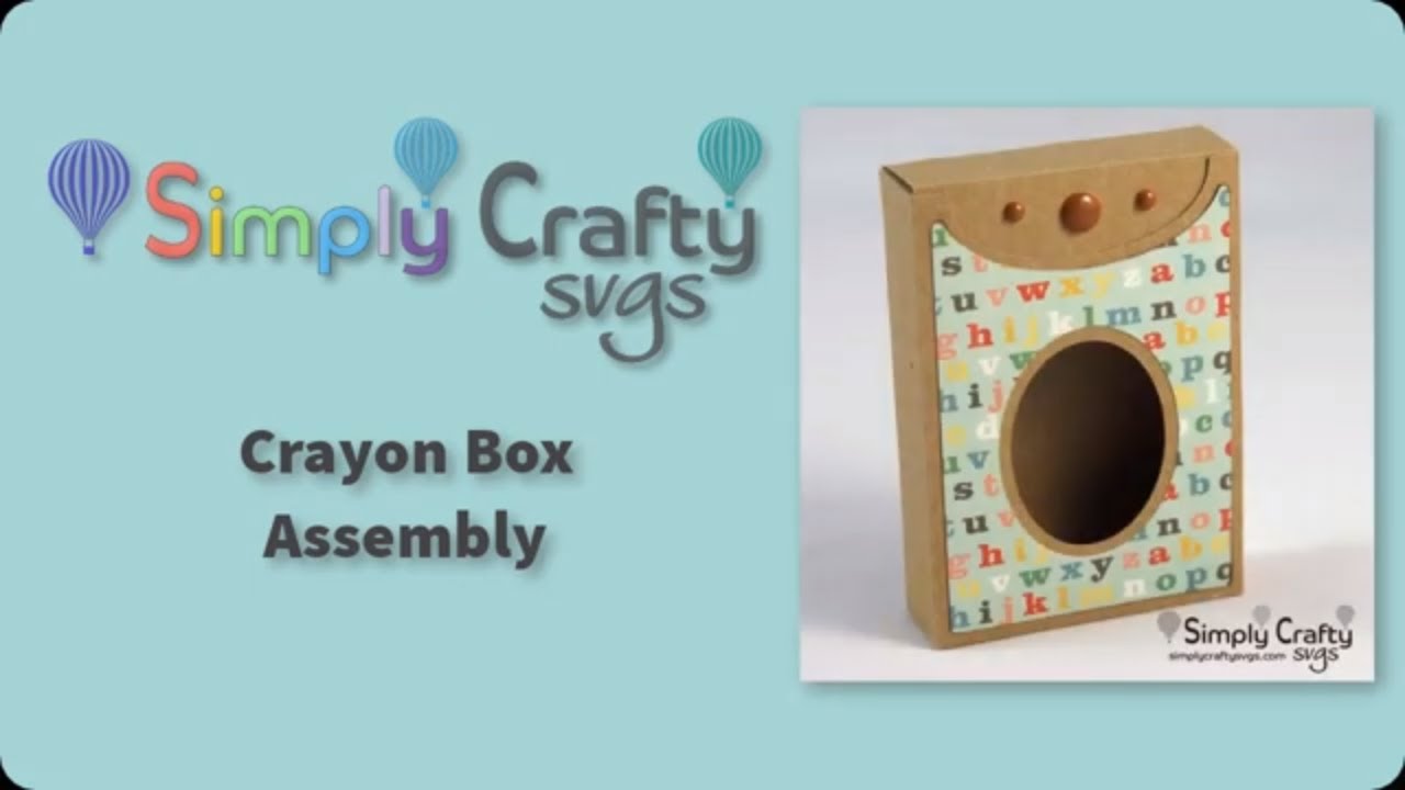 Crayon Box Assembly (FREE SVG) YouTube