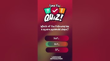 Quiz 180 :Which of the following has a square pyramidal shape?