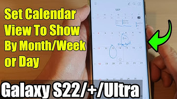 Galaxy S22/S22+/Ultra: How to Set Calendar View To Show By Month/Week/Day
