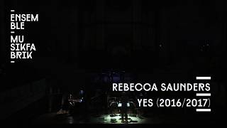 Rebecca Saunders 'Yes' (excerpt)
