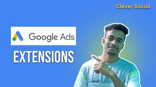 Google Ads Extensions: The Secret to Better Ad Performance