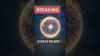 🇪🇺🤖 EU Delays High-Risk AI Rules to 2027, Raising Big Tech & Safety Concerns 🔍