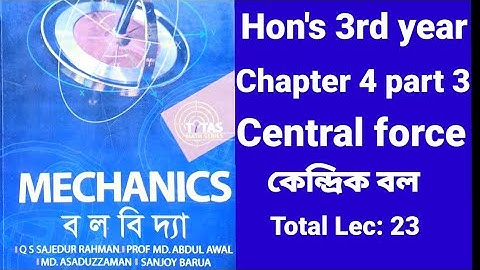 mechanic//Honours 3rd year// chapter 4 part 3//Central force.