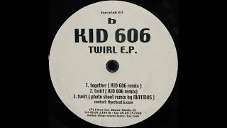 Together (Kid 606 Remix) /  Kid 606