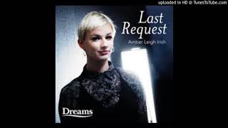 Video thumbnail of "Amber Leigh Irish - Dreams Beds - Last Request #FallBackInLove"
