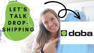 WHY YOU SHOULD BE DROPSHIPPING WITH DOBA!!!!!