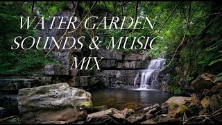 WATER GARDEN SOUNDS & MUSIC MIX - Sleep Soothing Peaceful Instrumental Spa 7 Hrs PLEASE SUBSCRIBE
