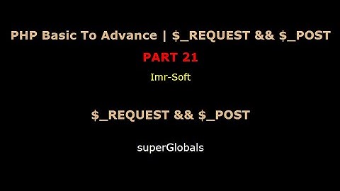 PHP Fundamentals Bangla Tutorial Part-21 | $_REQUEST and $_POST | imr soft