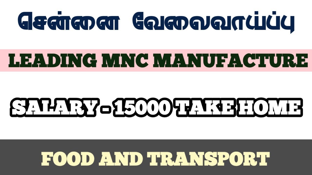 MNC MANUFACTURING JOBS IN CHENNAICHENNAI JOBS TODAY OPENINGS 2021