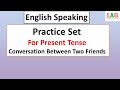 Practice Present Tense -  Conversation Between Two Friends | English Speaking