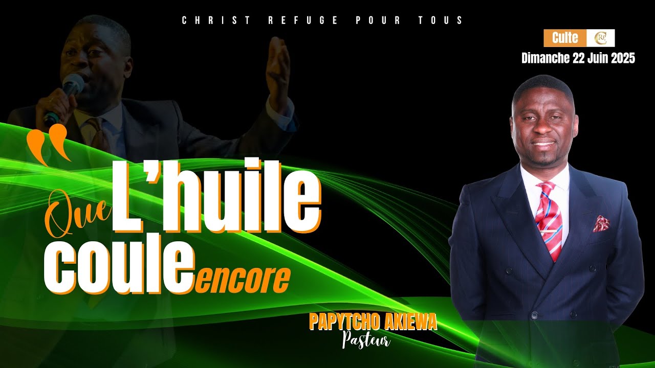 "Que l'huile coule encore" Pasteur Papytcho AKIEWA