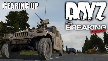 DayZ Breaking Point Episode 01 - Gearing Up