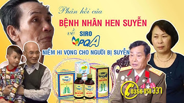 Siro pqa ho hen có tốt không? Thuốc điều trị hen suyễn | Thuốc Đông y PQA