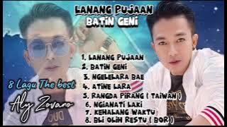 8 LAGU THE BEST - ALY ZOVANO - LANANG PUJAAN - BATIN GENI  - ALY ZOVANO