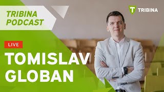 Tomislav Globan | Tribina podcast