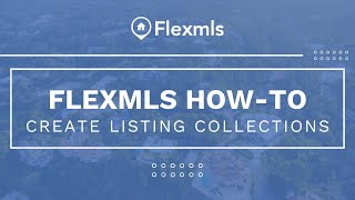 Famous [Flexmls How-To] Create Listing Collections Net Worth