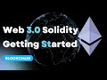 Web 3.0 Solidity | Getting Started