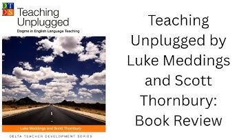 Teaching Unplugged by Luke Meddings and Scott Thornbury: Book Review