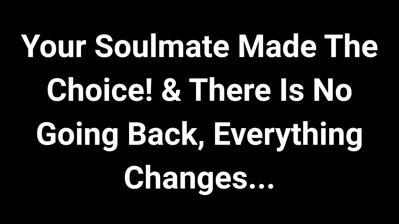 Angels say Your Soulmate Finally Chose — And Your Life Is About to Change! | Angel Message