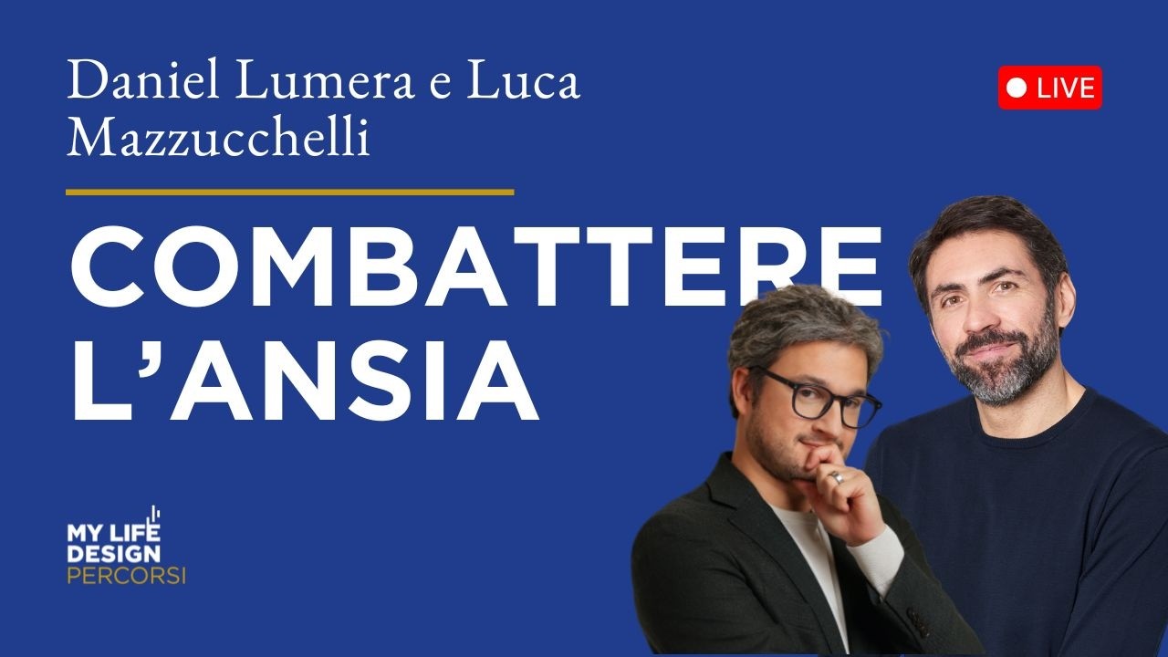 Comprendere l'ansia | Webinar con Daniel Lumera e Luca Mazzucchelli