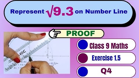 Represent Root 9.3 On Number Line || Root 9.3 On Number Line || Class 9 Ex-1.5 Q4 || Number Line