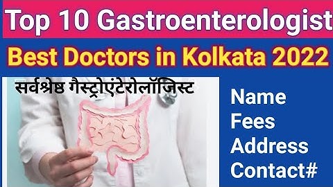 Best Gastroenterologist In Kolkata 2022 | Top 10 Gastro Doctors List #top10