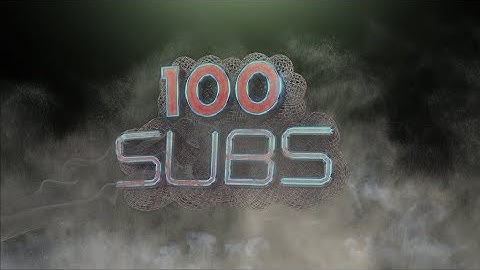 100 subscribers intro template