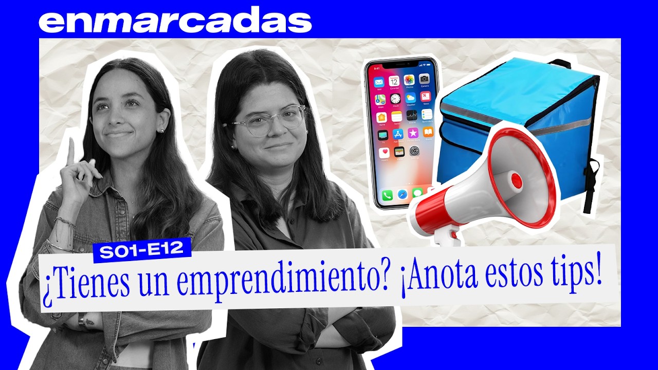 TIPS PARA TU MARCA VERSIÓN EMPRENDIMIENTO- ENMARCADAS EP12