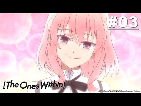 The Ones Within (Naka no Hito Genome [Jikkyouchuu]) - Episode 03 [English Sub]